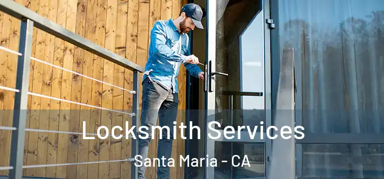 Locksmith Services Santa Maria - CA